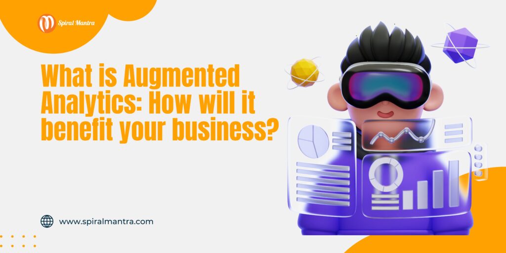 What is Augmented Analytics How will it benefit your business